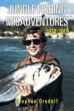 portada Jungle Fishing Misadventures 1974-2019 (en Inglés)