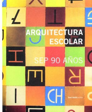 portada Arquitectura Escolar sep 90 Años (Rustica)
