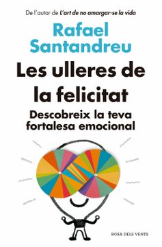 portada Les Ulleres de la Felicitat (Ed. Actualitzada): Descobreix la Teva Fortalesa Emocional (Divulgació) (en Catalá)
