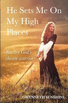 portada He Sets me on my High Places: You are God'S Chosen Warrior 