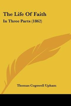 portada the life of faith: in three parts (1862)