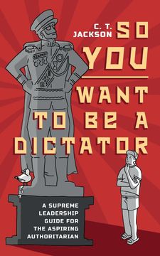 portada So You Want To Be A Dictator (en Inglés)