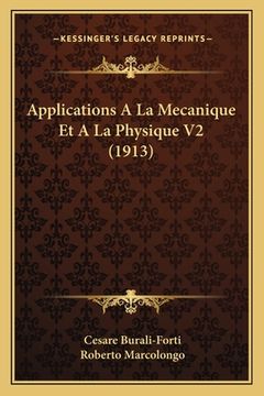 portada Applications a la Mecanique Et a la Physique V2 (1913) (en Francés)