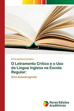 portada O Letramento Crítico e o uso da Língua Inglesa na Escola Regular:  Uma Autoetnografia