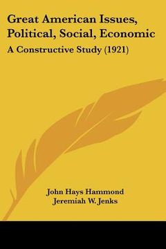 portada great american issues, political, social, economic: a constructive study (1921) (en Inglés)