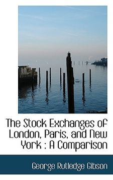 portada the stock exchanges of london, paris, and new york: a comparison
