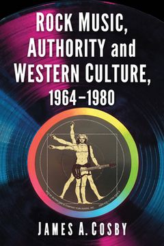 portada Rock Music, Authority and Western Culture, 1964-1980 (en Inglés)