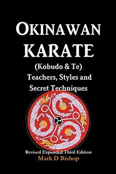 portada Okinawan Karate (Kobudo & te) Teachers, Styles and Secret Techniques: Expanded Third Edition 