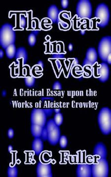 portada the star in the west: a critical essay upon the works of aleister crowley (in English)