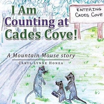 portada I Am Counting at Cades Cove!: A Mountain Mouse Story (en Inglés)