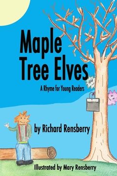 portada Maple Tree Elves: A Rhyme for Young Readers (en Inglés)