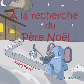 portada à la recherche du Père Noël