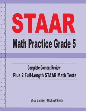 portada STAAR Math Practice Grade 5: Complete Content Review Plus 2 Full-length STAAR Math Tests (en Inglés)