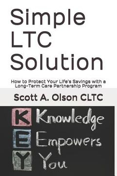 portada Simple Ltc Solution: How to Protect Your Life's Savings with a Long-Term Care Partnership Program (en Inglés)