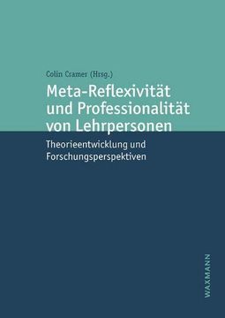 portada Meta-Reflexivität und Professionalität von Lehrpersonen: Theorieentwicklung und Forschungsperspektiven (en Alemán)
