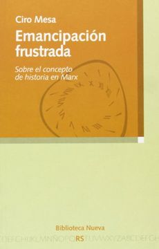 portada Emancipación Frustrada. Sobre el Concepto de Historia en Marx (in Spanish)