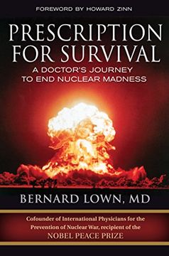 portada Prescription for Survival. A Doctor's Journey to end Nuclear Madness (bk Currents) (en Inglés)