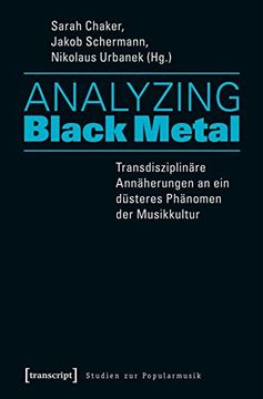 portada Analyzing Black Metal - Transdisziplinäre Annäherungen an ein Düsteres Phänomen der Musikkultur (Studien zur Popularmusik) (en Alemán)