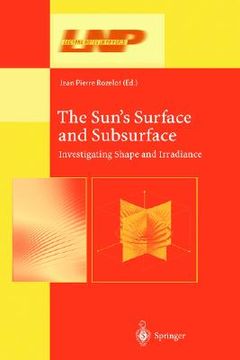 portada the sun's surface and subsurface: investigating shape and irradiance (en Inglés)