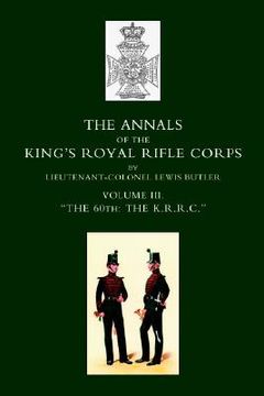 portada annals of the king os royal rifle corps: vol 3 othe k.r.r.c. o1831-1871