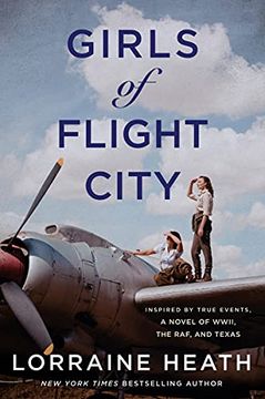 portada Girls of Flight City: Inspired by True Events, a Novel of Wwii, the Raf, and Texas 