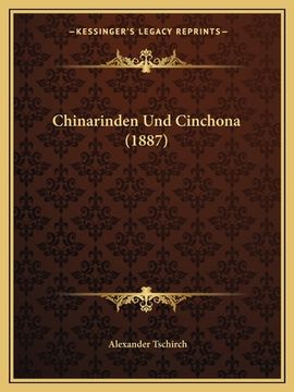 portada Chinarinden Und Cinchona (1887) (in German)