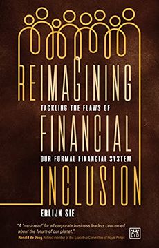portada Reimagining Financial Inclusion: Tackling the Flaws of our Formal Financial System (en Inglés)