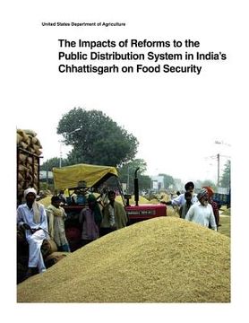 portada The Impacts of Reforms to the Public Distribution System in India's Chhattisgarh on Food Security (en Inglés)
