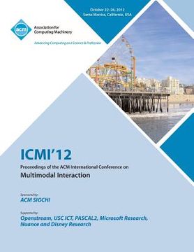 portada ICMI 12 Proceedings of the ACM International Conference on Multimodal Interaction (en Inglés)