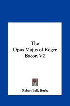 portada the opus majus of roger bacon v2