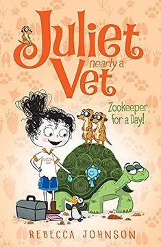 portada Zookeeper for a Day: 6 (Juliet, Nearly a Vet) 