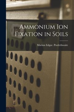 portada Ammonium Ion Fixation in Soils (en Inglés)