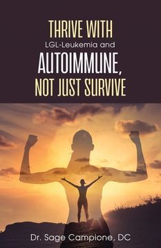 portada Thrive with LGL-Leukemia and Autoimmune, not just survive (in English)