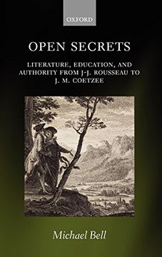 portada Open Secrets: Literature, Education, and Authority From J-J. Rousseau to j. M. Coetzee (en Inglés)