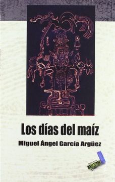 portada Los Días del Maíz (Poesía) (in Spanish)