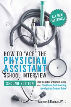 portada How to Ace the Physician Assistant School Interview, 2nd Edition (en Inglés)