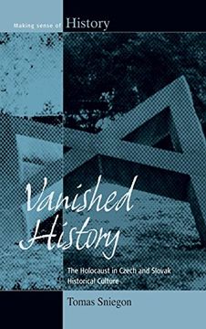 portada Vanished History: The Holocaust in Czech and Slovak Historical Culture (Making Sense of History) (en Inglés)
