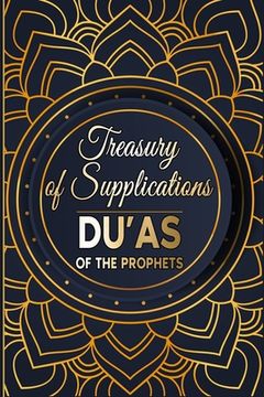 portada Treasury of Supplications: Du'as of the Prophets: Islamic Supplications in Crisis and Distress 