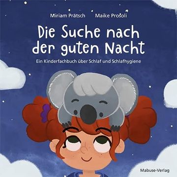 portada Die Suche Nach der Guten Nacht. Ein Kinderfachbuch Über Schlaf und Schlafhygiene (en Alemán)