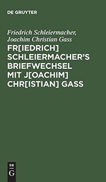 portada Fr[Iedrich] SchleiermacherʹS Briefwechsel mit J[Oachim] Chr[Istian] gaß (in German)