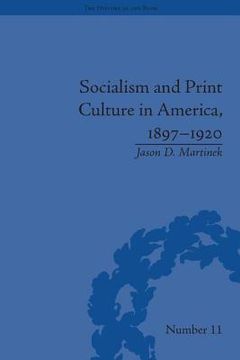 portada socialism and print culture in america, 1897-1920 (en Inglés)
