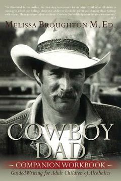 portada Cowboy Dad Companion Workbook: Guided Writing for Adult Children of Alcoholics (en Inglés)