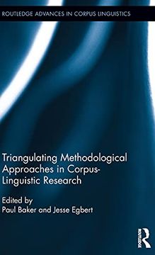 portada Triangulating Methodological Approaches in Corpus Linguistic Research (Routledge Advances in Corpus Linguistics) (en Inglés)