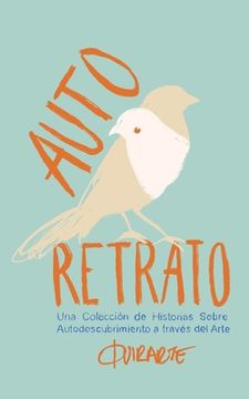 portada Auto Retrato: Una colección de historias sobre el autodescubrimiento a través del arte (in Spanish)