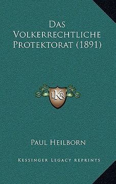 portada Das Volkerrechtliche Protektorat (1891) (en Alemán)