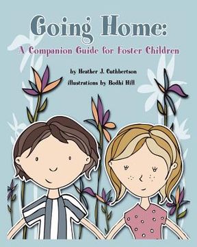 portada going home: a companion guide for foster children (en Inglés)