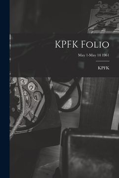 portada KPFK Folio; May 1-May 14 1961 (en Inglés)