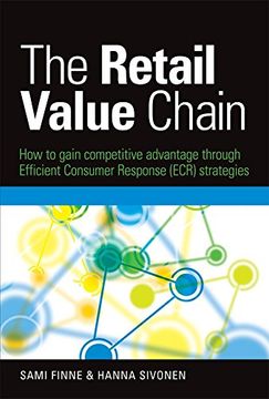 portada The Retail Value Chain: How to Gain Competitive Advantage Through Efficient Consumer Response (Ecr) Strategies (en Inglés)