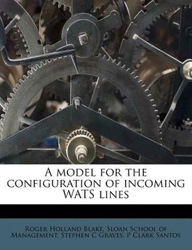 portada a model for the configuration of incoming wats lines (en Inglés)