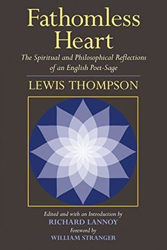 portada Fathomless Heart: The Spiritual and Philosophical Reflections of an English Poet-Sage (en Inglés)